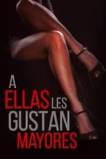 Poster for A ellas les gustan mayores