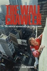Poster for The Wall Crawler: The Verticle Adventures of Alain Robert