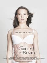 Poster for The Cruelty of Beauty