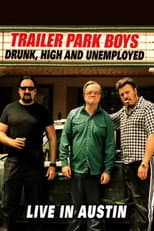 Poster for Trailer Park Boys: Drunk, High and Unemployed