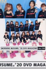 Poster for Morning Musume.'20 DVD Magazine Vol.130