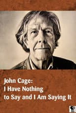Poster for John Cage: I Have Nothing to Say and I Am Saying It