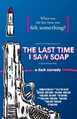 Poster for The Last Time I Saw Soap