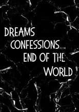 Poster for Dreams, Confessions and The End Of The World