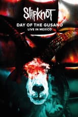 Poster for Slipknot - Day of the Gusano