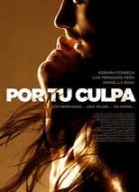 Poster for Por Tu Culpa