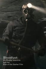Poster for Bloodlust: My Bloody Valentine and the Rise of the Slasher Film