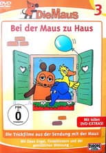 Poster for Die Maus - Bei der Maus zu Haus