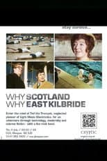 Poster for Why Scotland, Why East Kilbride