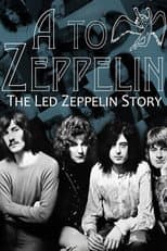 Poster for A to Zeppelin: The Story of Led Zeppelin