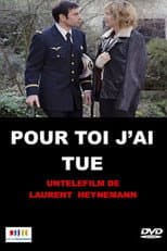 Poster for Pour toi, j'ai tué