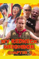 Poster for My Redneck Neighbor: Chapter 1 - The Rednecks Are Coming