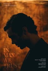 Poster for In Max We Trust