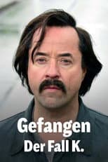 Poster for Gefangen: Der Fall K.