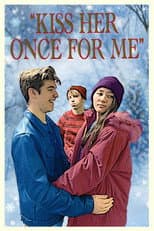 Poster for Kiss Her Once For Me