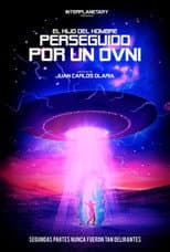 Poster for El hijo del hombre perseguido por un O.V.N.I.