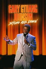 Poster for Gary "G-Thang" Johnson: Sitcho Ass Down