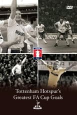 Poster for Tottenham Hotspur: Greatest Fa Cup Goals