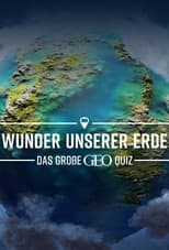 Poster for Wunder unserer Erde – Das große Geo-Quiz