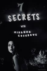 Poster for 7 Secrets with Miranda Cosgrove