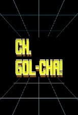 Poster for CH.GOL-CHA!