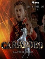 Poster for Carabobo Caminos De Libertad