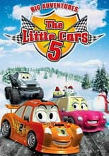 Poster for The Little Cars 5: Big Adventures