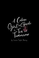 Poster for A Cuban Girl's Guide to Tea and Tomorrow