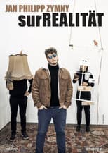 Poster for Jan Philipp Zymny - surREALITÄT