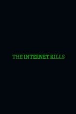 Poster for The Internet Kills