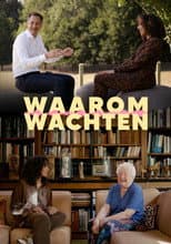 Poster for Waarom Wachten