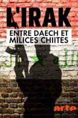 Poster for L'Irak entre Daech et milices chiites