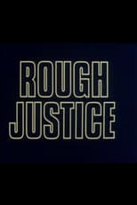 Poster for Rough Justice