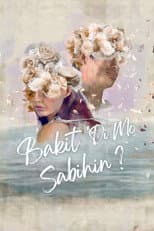 Poster for Bakit 'Di Mo Sabihin?