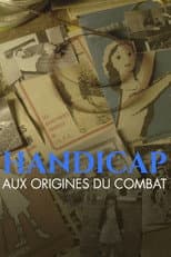 Poster for Handicap, aux origines du combat