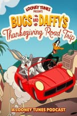 Poster for Looney Tunes presents Bugs and Daffy's Thanksgiving Road Trip
