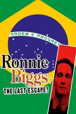Poster for Ronnie Biggs: The Last Escape?