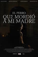 Poster for El perro que mordió a mi madre