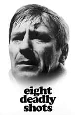 Poster for Eight Deadly Shots