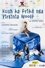 Poster for Kush ka frikë nga Virginia Woolf