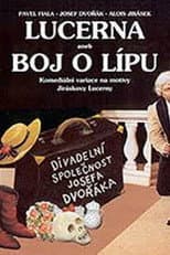 Poster for Lucerna aneb Boj o lípu