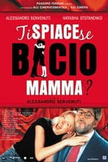 Poster for Ti spiace se bacio mamma?