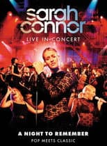 Poster for Sarah Connor Live in Concert: A Night to Remember - Pop Meets Classic