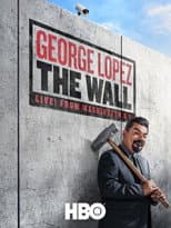 Poster for George Lopez: The Wall