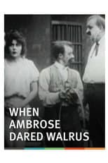 Poster for When Ambrose Dared Walrus