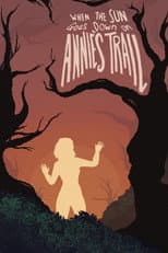 Poster for When the Sun Goes Down on Annie's Trail