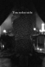 Poster for Tote Reden Nicht