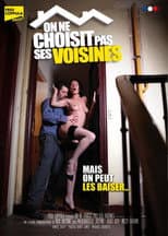 Poster for On ne choisit pas ses voisines