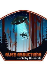 Poster for Alien Abductions with Abby Hornacek