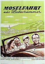 Poster for Moselfahrt aus Liebeskummer